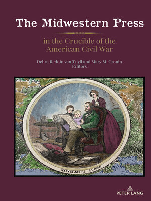 cover image of The Midwestern Press in the Crucible of the American Civil War